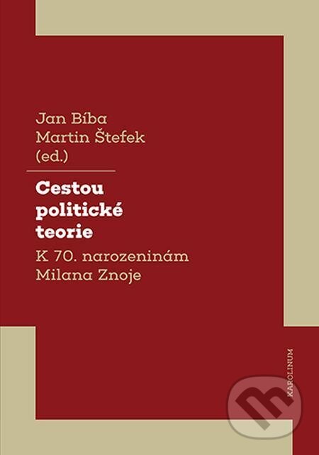 E-kniha: Cestou politické teorie (Jan Bíba a Martin Štefek). Karolinum, 2023