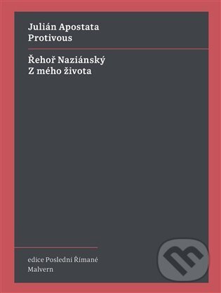 Levně Protivous / Z mého života - Julián Apostata - kniha z kategorie Filozofia