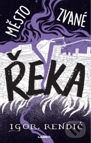 Město zvané Řeka - Igor Rendić, Laser books, 2024