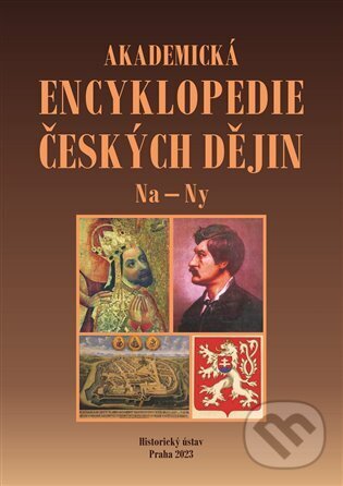 Akademická encyklopedie českých dějin IX. Na - Ny - Jaroslav Pánek, Historický ústav AV ČR, 2024