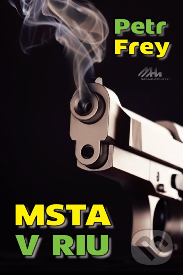 Levně Msta v Riu - Petr Frey - kniha z kategorie Thrillery