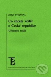 Kniha: Co chcete vědět o České republice (Jitka Cvejnová). Karolinum, 2005
