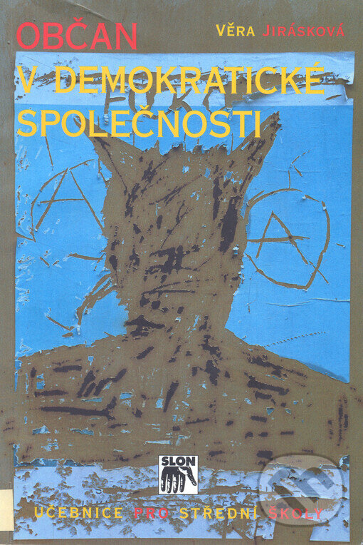 Kniha: Občan v demokratické společnosti (Věra Jirásková). SLON, 1999