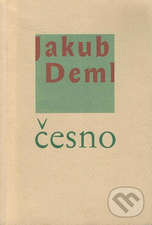 Kniha: Česno (Jakub Deml). Vetus Via, 1999