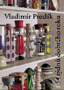 Kniha: 54 týdnů dobrého roku (Vladimír Preclík). Eminent, 2001