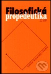 Filosofická propedeutika, 2. díl - Ladislav Benyovszky, Pastelka, Sofis, 2001