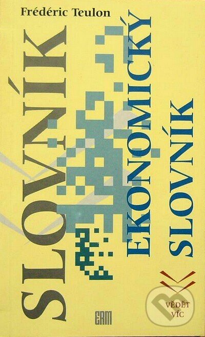 Kniha: Ekonomický slovník (Frédéric Teulon). Erm, 1995