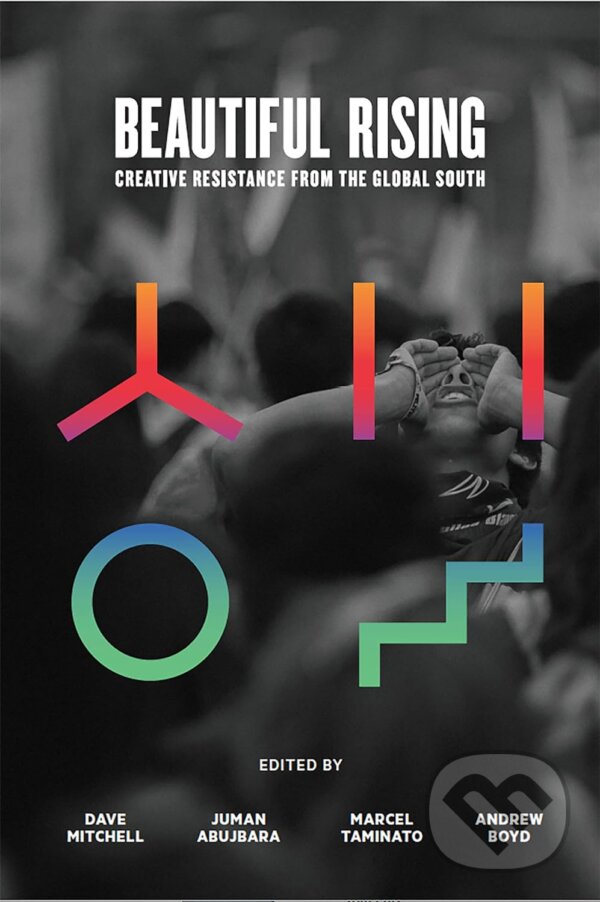 Levně Beautiful Rising (Creative Resistance from the Global South) - kniha z kategorie Odborné a náučné