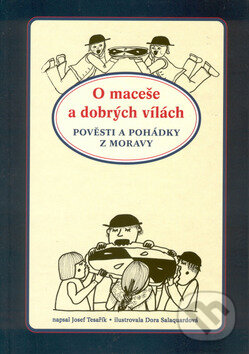 O maceše a dobrých vílách - Josef Tesařík, Dora Salaquardová (Ilustrátor), Barrister & Principal, 2002