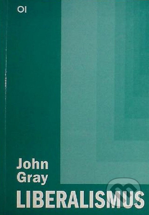 Kniha: Liberalismus (John Gray). Sociologické nakladatelství, Občanský institut, 1999