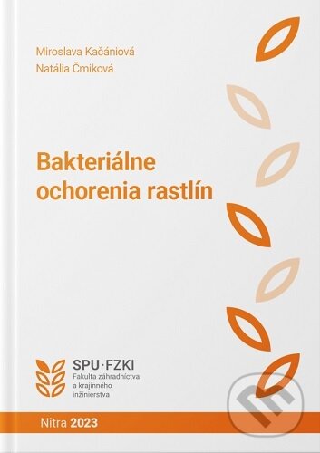 Levně Bakteriálne ochorenia rastlín - Miroslava Kačániová - kniha z kategorie Biológia