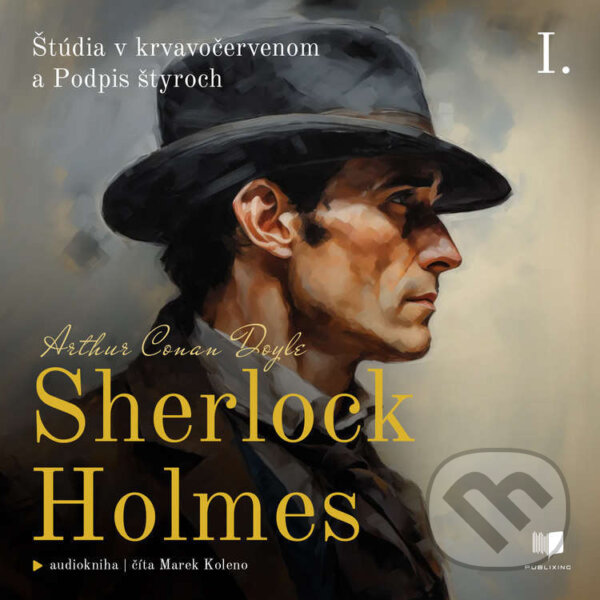 Sherlock Holmes: Štúdia v krvavočervenom a Podpis štyroch - Arthur Conan Doyle, Publixing Ltd, 2024