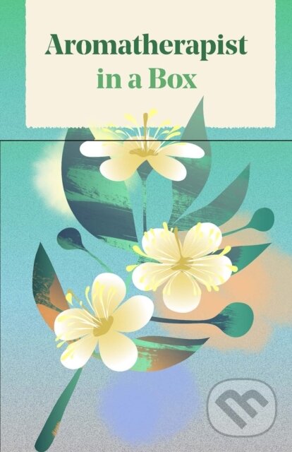 Levně Aromatherapist in a Box (A Card Set of Therapeutic Essential Oils)