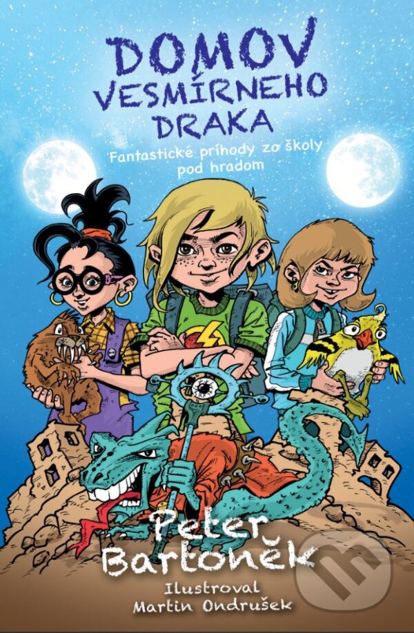 Levně Domov vesmírneho draka - Peter Bartoněk, Martin Ondrušek (ilustrátor) - kniha z kategorie Beletria
