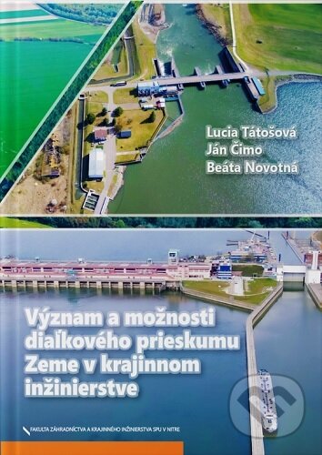 Levně Význam a možnosti diaľkového prieskumu Zeme v krajinnom inžinierstve - kniha z kategorie Stavebníctvo