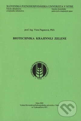Levně Biotechnika krajinnej zelene - Viera Paganová - kniha z kategorie Vysoké školy