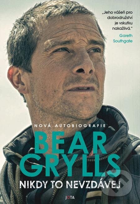 E-kniha: Nikdy to nevzdávej (Bear Grylls)