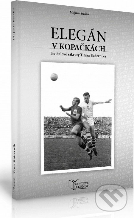 Levně Elegán v kopačkách - Mojmír Staško - kniha z kategorie Kolektívne športy