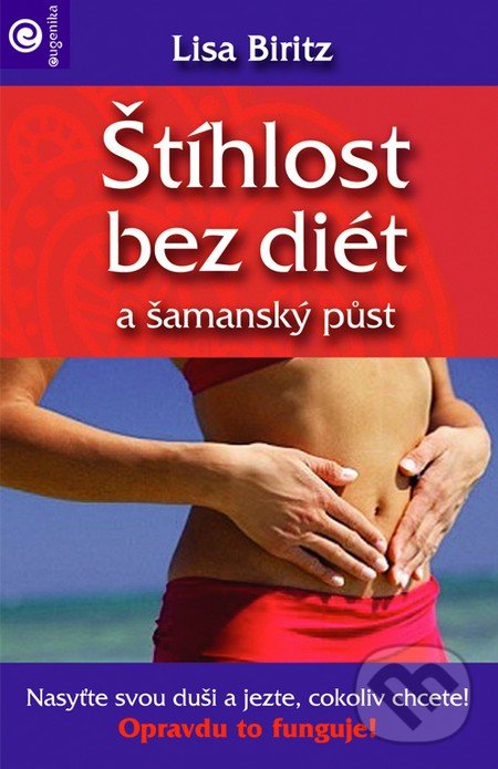 Levně Štíhlost bez diét a šamanský půst - Lisa Biritz - kniha z kategorie Diéty a zdravá výživa