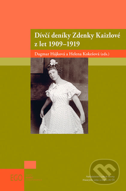 Levně Dívčí deníky Zdenky Kaizlové z let 1909–1919 - Dagmar Hájková, Helena Kokešová - kniha z kategorie Reportáže a publicistika