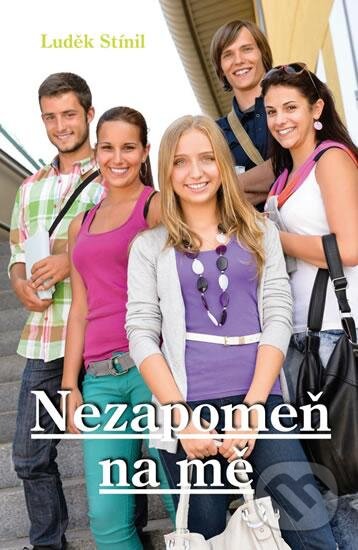 Levně Nezapomeň na mě - Luděk Stínil - kniha z kategorie Spoločenská beletria
