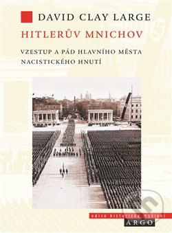 Levně Hitlerův Mnichov - David Clay Large - kniha z kategorie História