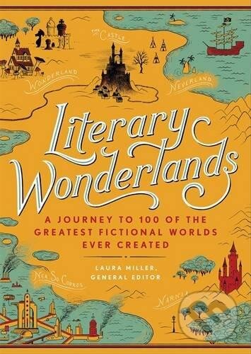 Kniha: Literary Wonderlands (Laura Miller). Black Dog, 2016