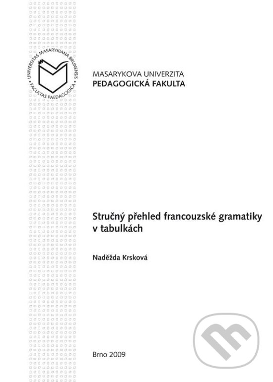 Levně Stručný přehled francouzské gramatiky v tabulkách - Naděžda Krsková - kniha z kategorie Jazykové učebnice a slovníky