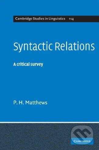 Levně Syntactic Relations (A Critical Survey) - P.H. Matthews - kniha z kategorie Humanitné a spoločenské vedy