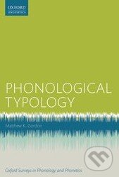 Levně Phonological Typology - Matthew Gordon - kniha z kategorie Humanitné a spoločenské vedy