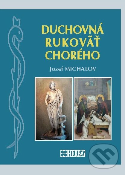 Levně Duchovná rukoväť chorého - Jozef Michalov - kniha z kategorie Alternatívna medicína
