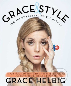 Levně Grace and Style - Grace Helbig - kniha z kategorie Životopisy