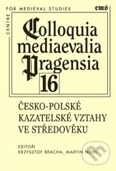 Levně Česko-polské kazatelské vztahy ve středověku - kniha z kategorie Náboženská literatúra