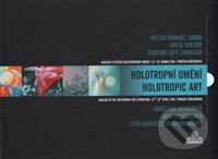 Levně Holotropní umění (Katalog k výstavě holotropního umění /22.-26. dubna 2016/ Pražská křižovatka) - kniha z kategorie Maliarstvo a sochárstvo