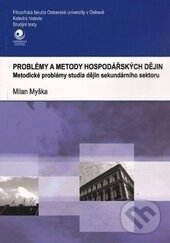 Levně Problémy a metody hospodářských dějin (Metodické problémy studia dějin sekundárního sektoru) - kniha z kategorie Ekonómia