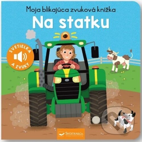 Levně Moja blikajúca zvuková knižka: Na statku - kniha z kategorie Pre deti a mládež