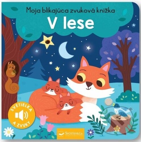 Levně Moja blikajúca zvuková knižka: V lese - kniha z kategorie Pre deti a mládež