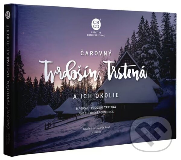 Levně Čarovný Tvrdošín, Trstená a ich okolie - kniha z kategorie Fotografie
