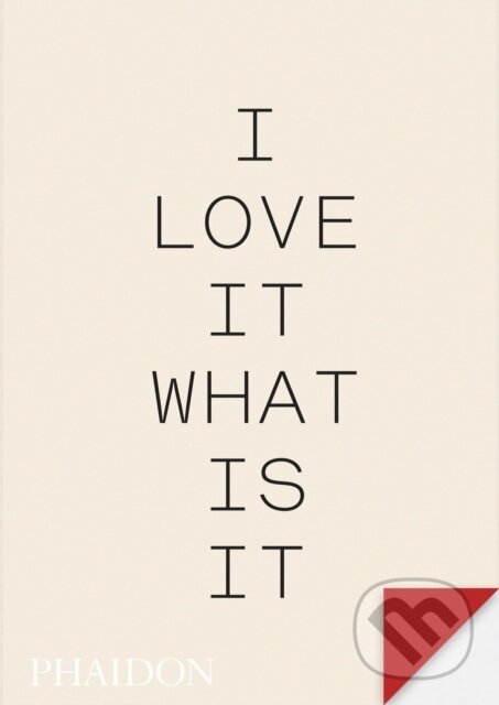 Kniha: I love it. What is it? (Gyles Lingwood). Phaidon, 2024