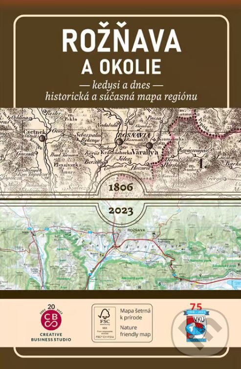 Levně Porovnávacia mapa Rožňava a okolie kedysi a dnes