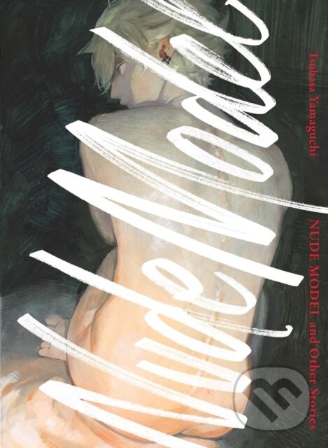 Levně Nude Model And Other Stories - Tsubasa Yamaguchi - kniha z kategorie Komiksy