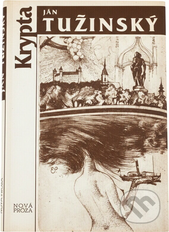 Kniha: Krypta : (Zápisy odpísaného človeka) (Ján Tužinský). , 1992