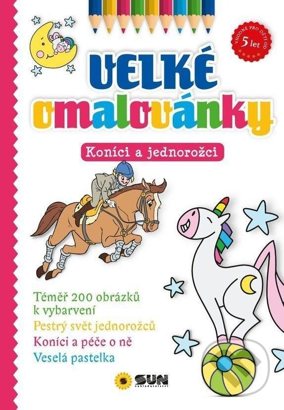 Levně Velké omalovánky: Koníci a jednorožci - kniha z kategorie Pre deti