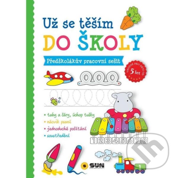 Levně Už se těším do školy - Předškolákův pracovní sešit - kniha z kategorie Materská škola a predškoláci