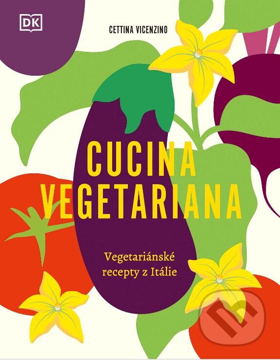Levně Cucina Vegetariana (český jazyk) - Cettina Vicenzino - kniha z kategorie Talianska kuchyňa