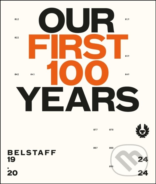 Levně Belstaff (Our First 100 Years) - Charlie Porter, Jodie Harrison - kniha z kategorie Móda