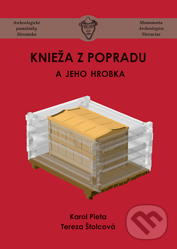 Levně Knieža z Popradu a jeho hrobka - Karol Pieta, Tereza Štolcová - kniha z kategorie História