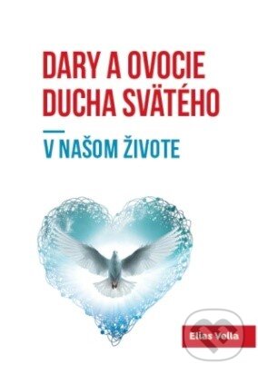 Levně Dary a ovocie Ducha Svätého v našom živote - Elias Vella - kniha z kategorie Duchovný život