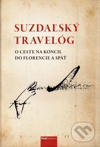 Levně Suzdaľský travelóg (O ceste na koncil do Florencie a späť) - kniha z kategorie Kresťanstvo