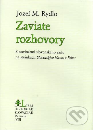 Levně Zaviate rozhovory (S novinármi slovenského exilu na stránkach Slovenských hlasov z Ríma) - kniha z kategorie Štúdie